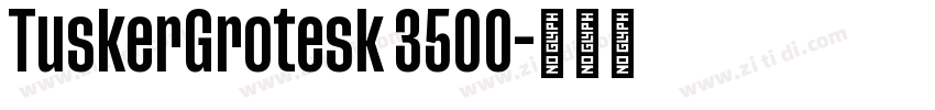 TuskerGrotesk 3500字体转换